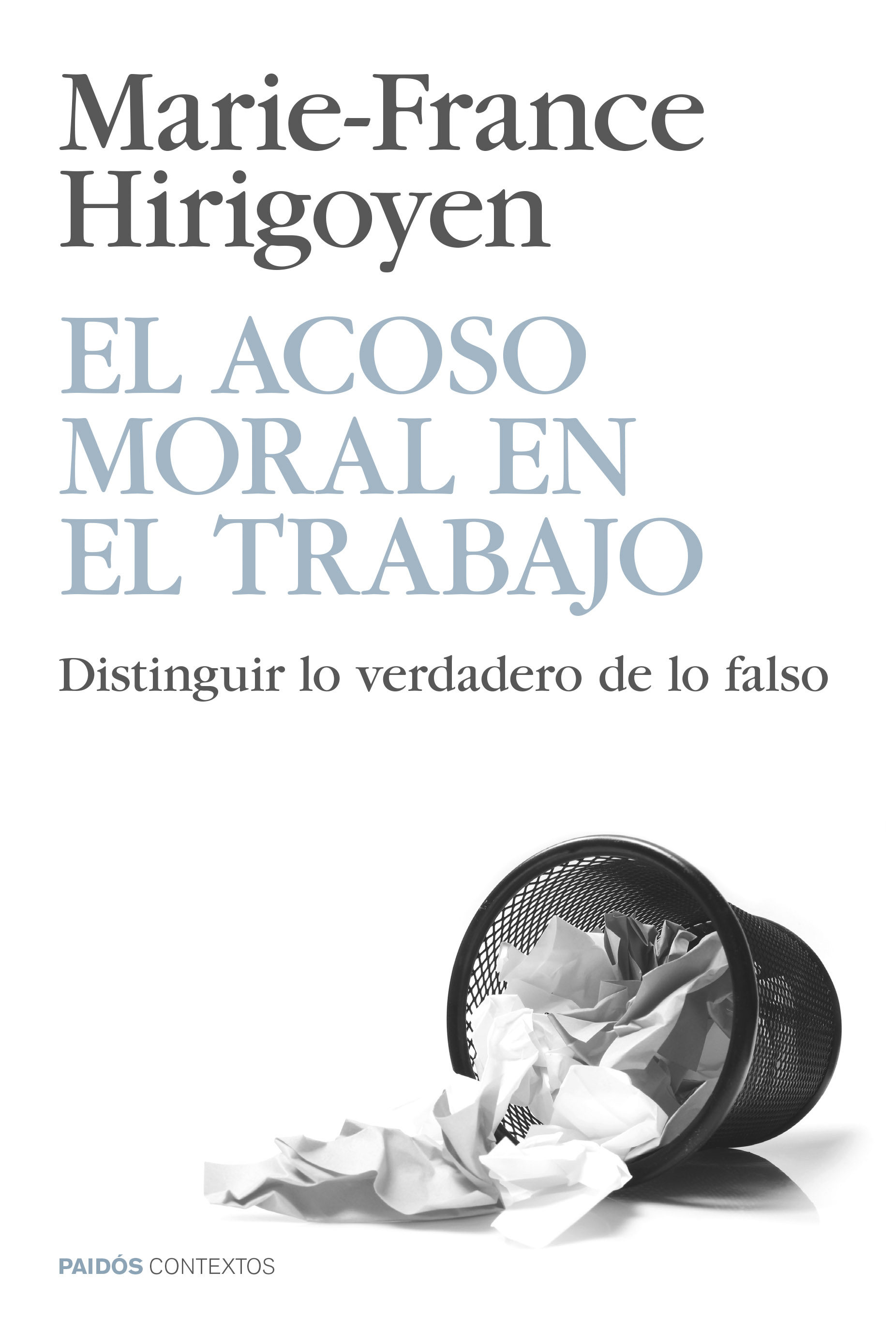 Libro El Acoso Moral en el Trabajo - Marie-France Hirigoyen