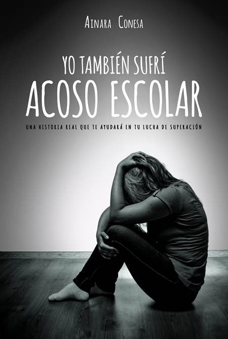 Yo también sufrí acoso escolar, jupsin.com, Ainara Conesa, bullying, libro